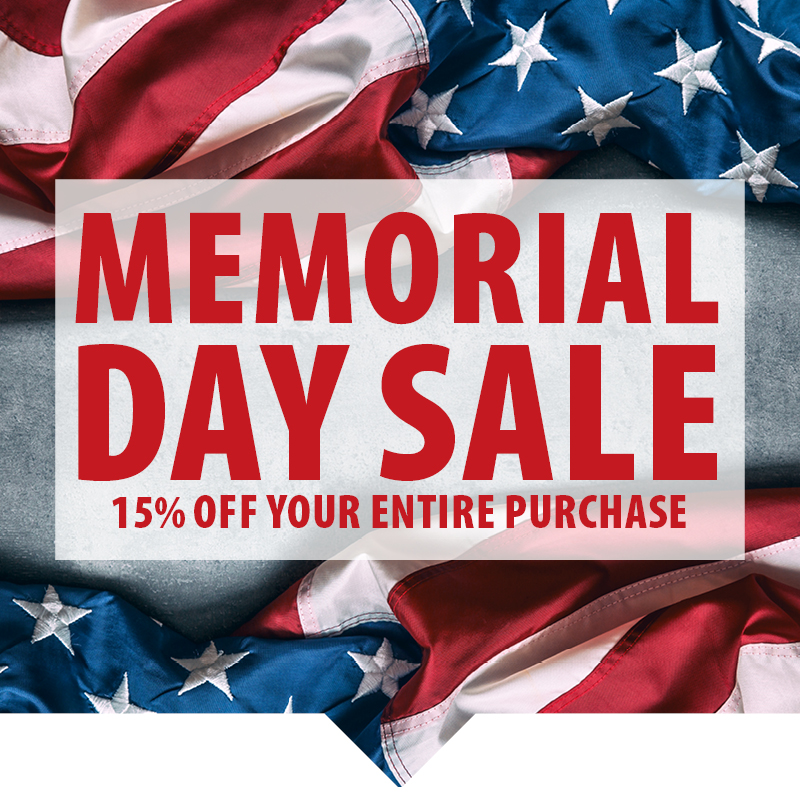 Memorial Day Sale; 15% off your entire purchase